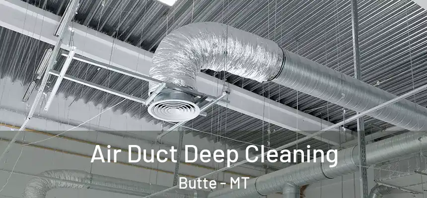  Air Duct Deep Cleaning Butte - MT