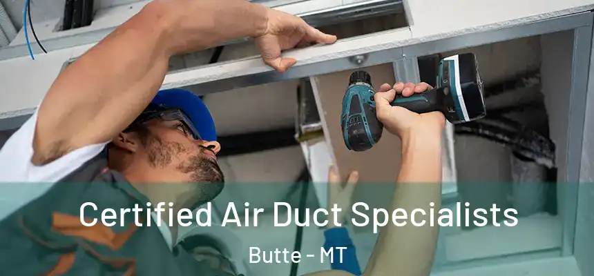  Certified Air Duct Specialists Butte - MT
