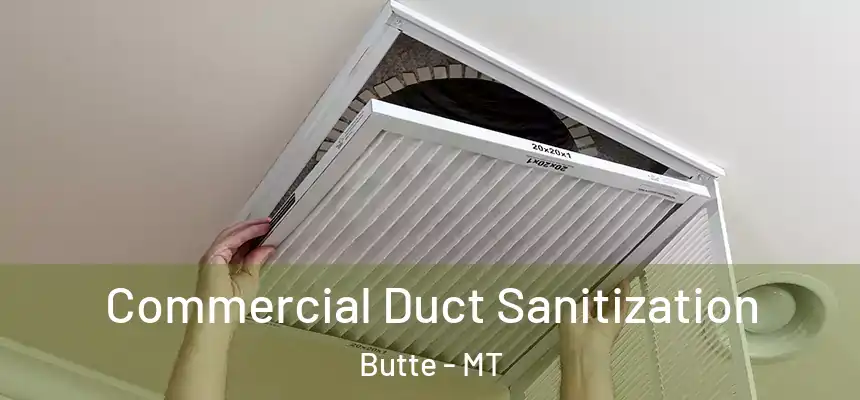 Commercial Duct Sanitization Butte - MT