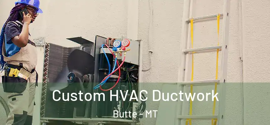  Custom HVAC Ductwork Butte - MT